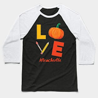 Thanksgiving Teacher Life Pumpkin Love Autumn Vibes Lover Baseball T-Shirt
